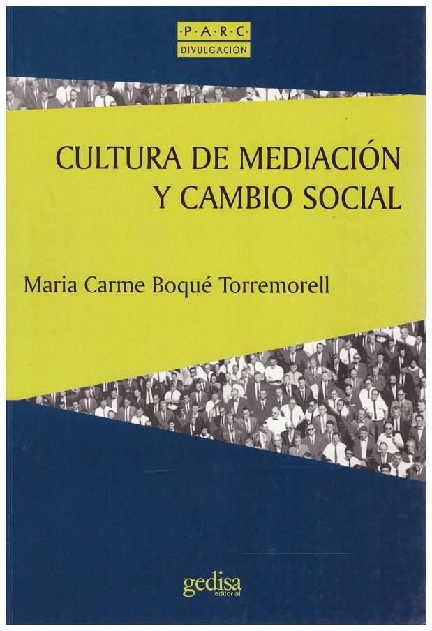 CULTURA DE MEDIACIÓN Y CAMBIO SOCIAL | 9999900105124 | Boqué Torremorell, Maria Carme | Llibres de Companyia - Libros de segunda mano Barcelona