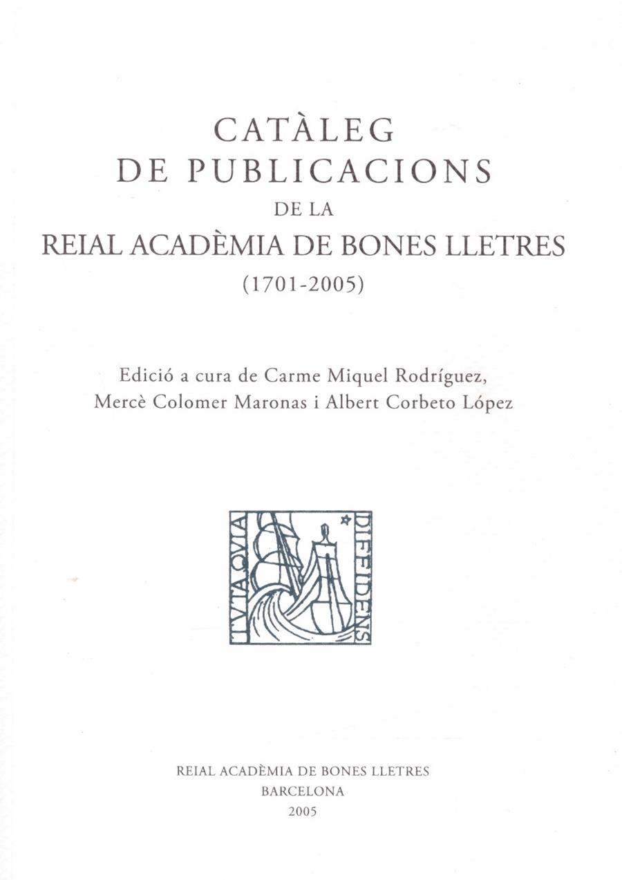 CATÁLEG DE PUBLICACIONS DE LA REIAL ACADÉMIA DE BONES LLETRES (1701-2005) | 9999900220636 | Varios Autores | Llibres de Companyia - Libros de segunda mano Barcelona