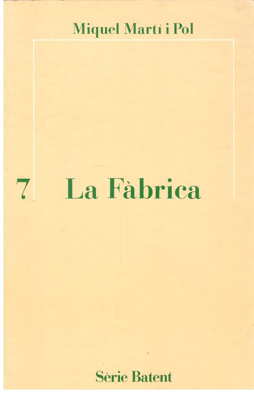 LA FÀBRICA. La fàbrica/1959. La fàbica. | 9999900004632 | Martí i Pol, Miquel. | Llibres de Companyia - Libros de segunda mano Barcelona
