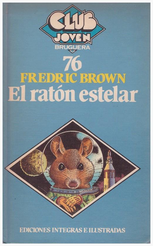 EL RATÓN ESTELAR | 9999900137354 | Brown, Fredric | Llibres de Companyia - Libros de segunda mano Barcelona