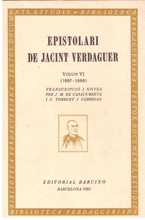 EPISTOLARI DE JACINT VERDAGUER VOL VI ( 1887-1888) | 9999900168716 | JACINT VERDAGUER | Llibres de Companyia - Libros de segunda mano Barcelona