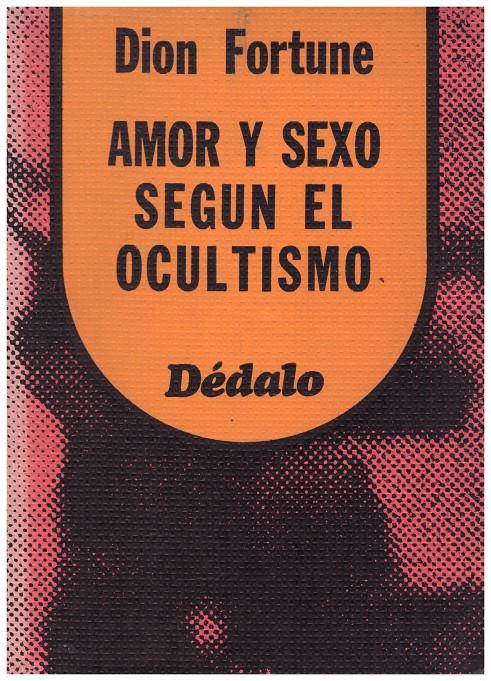 AMOR Y SEXO SEGUN EL OCULTISMO | 9999900138153 | Fortune, Dion | Llibres de Companyia - Libros de segunda mano Barcelona