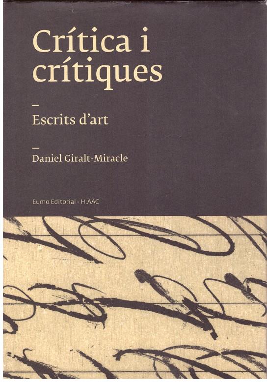 Crítica i crítiques. Escrits d'art | 9999900197839 | Miracle, Giralt Daniel | Llibres de Companyia - Libros de segunda mano Barcelona