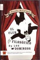 EL CLUB FILOSÓFICO DE LOS DOMINGOS | 9999900013412 | McCall Smith, Alexander | Llibres de Companyia - Libros de segunda mano Barcelona