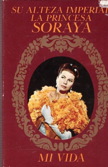 MI VIDA | 9999900131598 | Soraya, La Princesa S.A.I. | Llibres de Companyia - Libros de segunda mano Barcelona