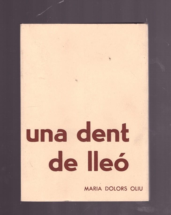UNA DENT DE LLEO. | 9999900162943 | Oliu, Maria Dolors. | Llibres de Companyia - Libros de segunda mano Barcelona