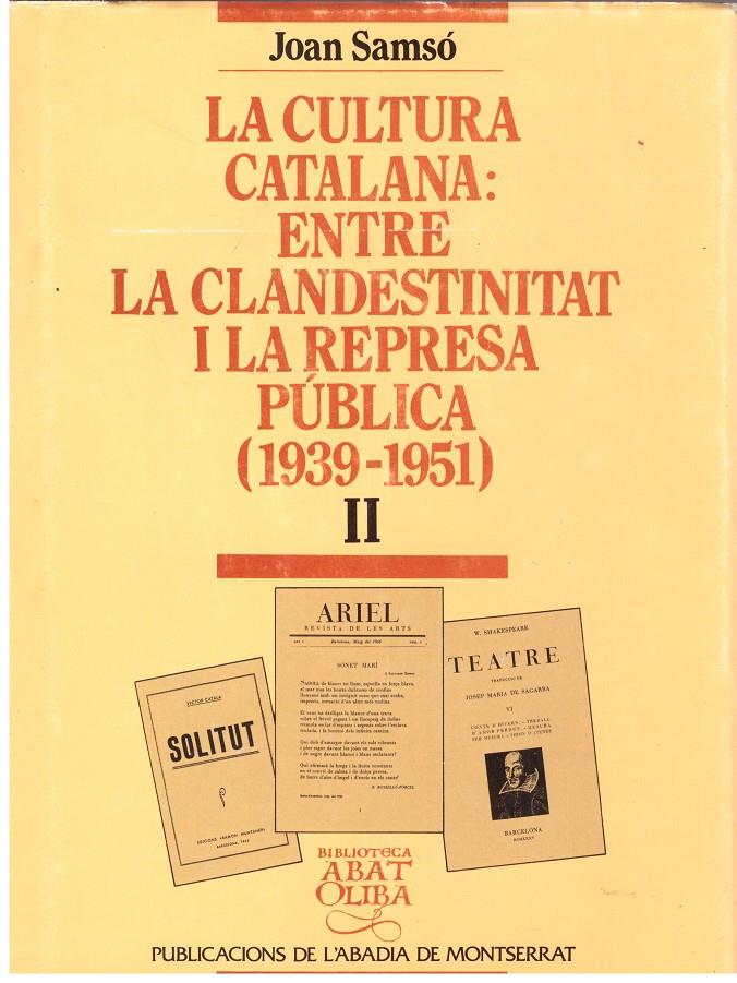 LA CULTURA CATALANA: ENTRE LA CLANDESTINITAT I LA REPRESA PUBLICA (1939-1951). (vol.2) | 9999900186246 | Samsó, Joan | Llibres de Companyia - Libros de segunda mano Barcelona