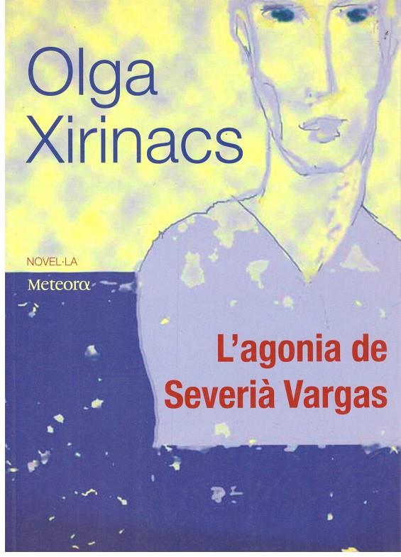 L'agonia de Severià Vargas | 9999900197372 | Xirinacs, Olga | Llibres de Companyia - Libros de segunda mano Barcelona