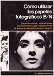 CÓMO UTILIZAR LOS PAPELES FOTOGRÁFICOS B/N | 9999900127782 | Hornung, Walter | Llibres de Companyia - Libros de segunda mano Barcelona