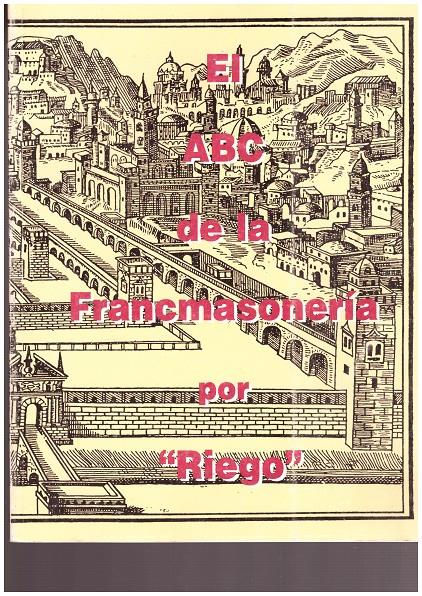 EL ABC DE LA FRANCMASONERIA | 9999900031355 | Riego, Rafael | Llibres de Companyia - Libros de segunda mano Barcelona