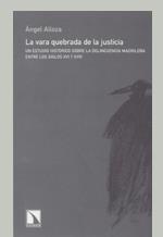 La vara quebrada de la justicia | 9999900172133 | Ángel Alloza | Llibres de Companyia - Libros de segunda mano Barcelona