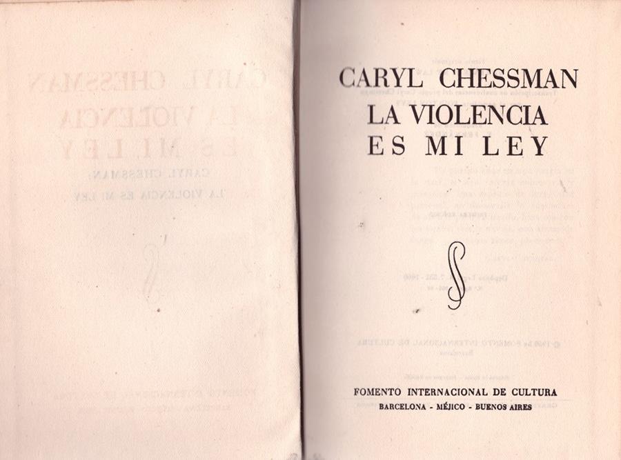 LA VIOLENCIA ES MI LEY. | 9999900003512 | Chessman, Caryl. | Llibres de Companyia - Libros de segunda mano Barcelona