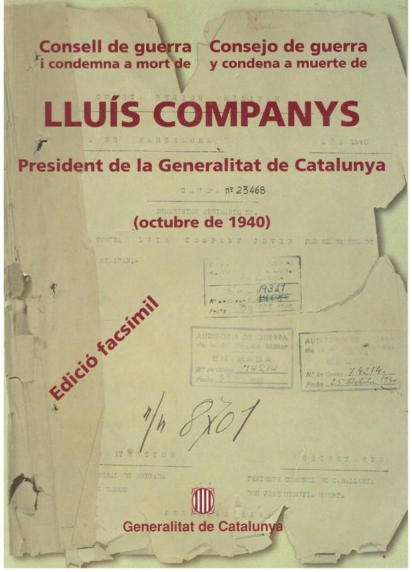 Consell de guerra i condemna a mort de Lluís Companys President de la Generalita | 9999900194906 | GENARALITAT DE CATALUNYA | Llibres de Companyia - Libros de segunda mano Barcelona
