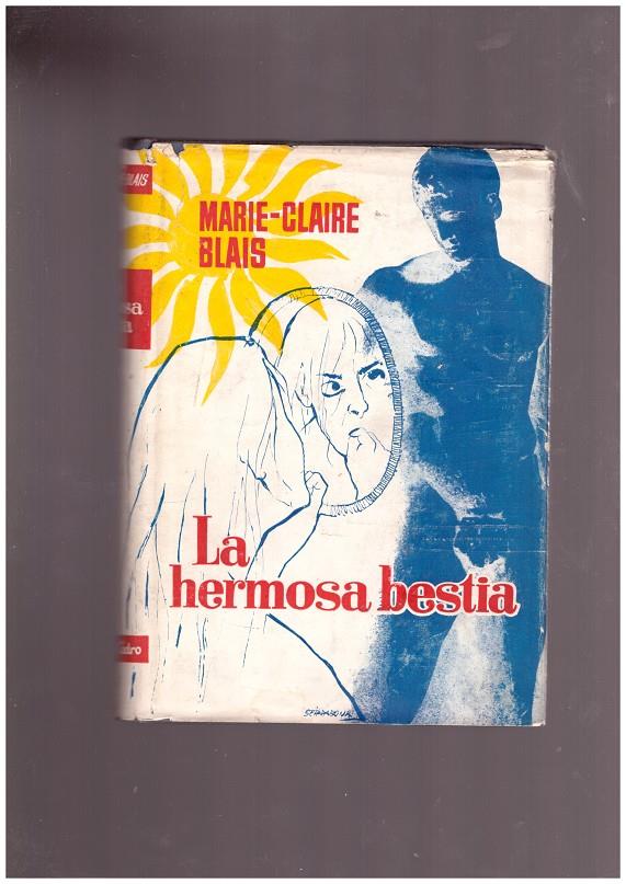LA HERMOSA BESTIA | 9999900003222 | Blais, Marie - Claire. | Llibres de Companyia - Libros de segunda mano Barcelona