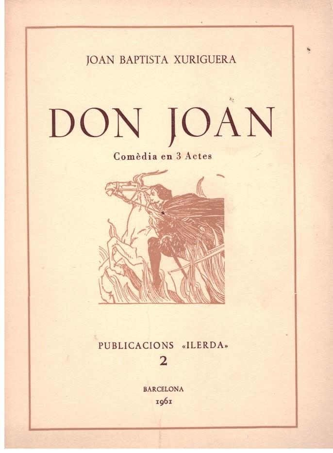 DON JOAN. Comèdia en 3 Actes. | 9999900009323 | Baptista Xuriguera,Joan. | Llibres de Companyia - Libros de segunda mano Barcelona