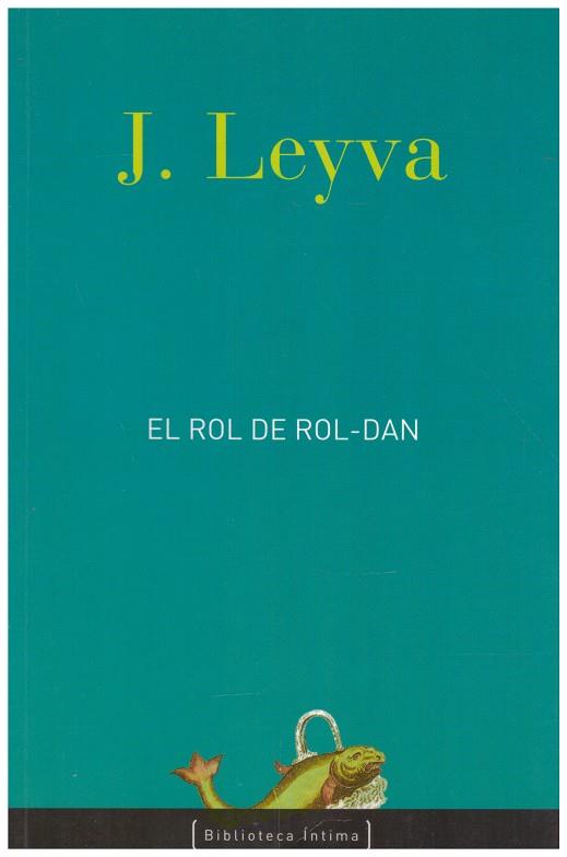 EL ROL DE ROL-DAN | 9999900198751 | Leyva Fernández, José | Llibres de Companyia - Libros de segunda mano Barcelona