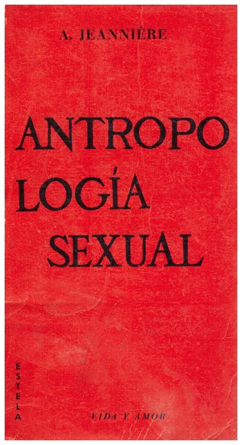 ANTROPOLOGIA SEXUAL | 9999900037913 | Jeannière, Abel | Llibres de Companyia - Libros de segunda mano Barcelona