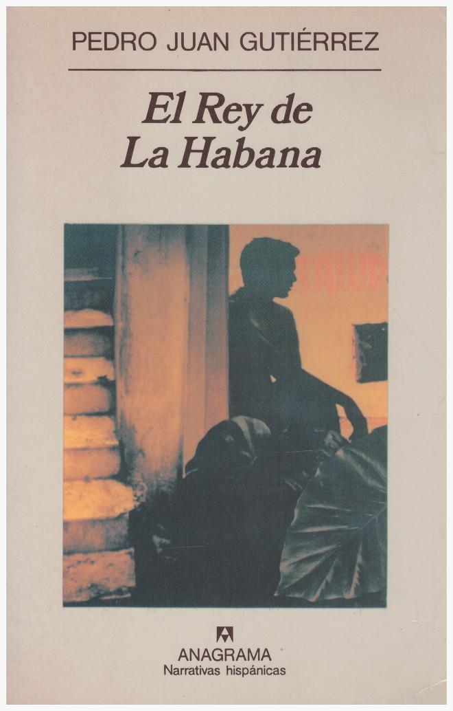 EL REY DE LA HABANA | 9999900164206 | GUTIÉRREZ, PEDRO JUAN | Llibres de Companyia - Libros de segunda mano Barcelona