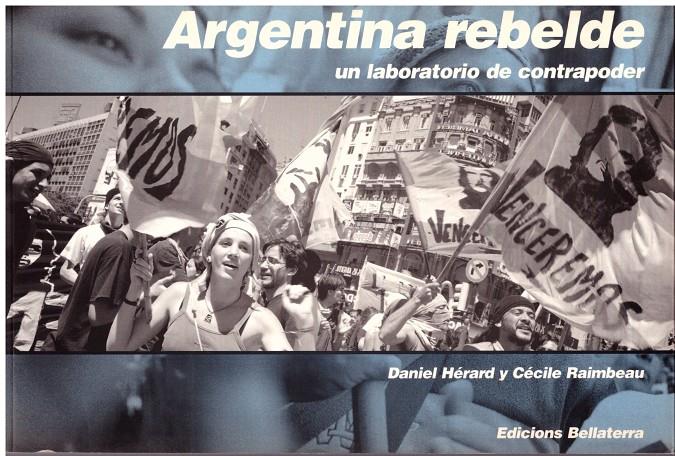 ARGENTINA REBELDE | 9999900181067 | Hérard, Daniel / Raimbeau, Cécile | Llibres de Companyia - Libros de segunda mano Barcelona