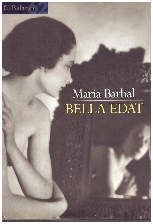 BELLA EDAT | 9999900003130 | Barbal, Maria | Llibres de Companyia - Libros de segunda mano Barcelona