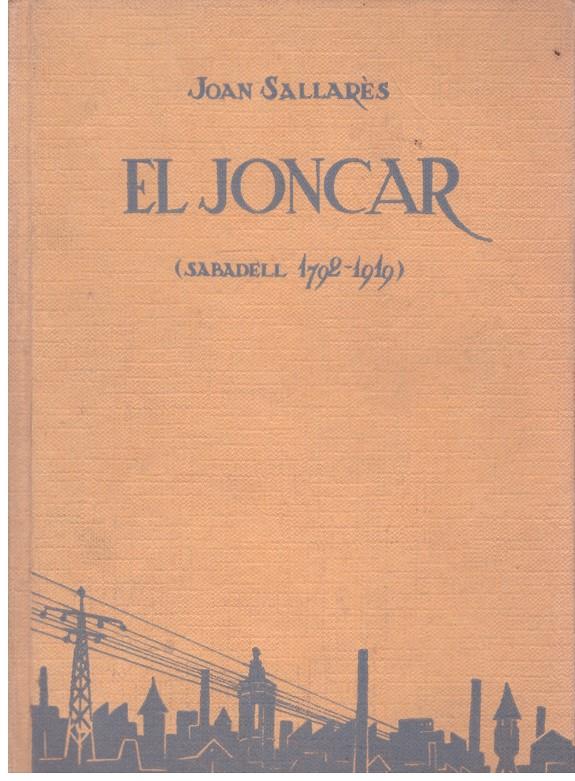EL JONCAR. (Sabadell, 1792-1919). | 9999900021868 | Sallares, Joan. | Llibres de Companyia - Libros de segunda mano Barcelona