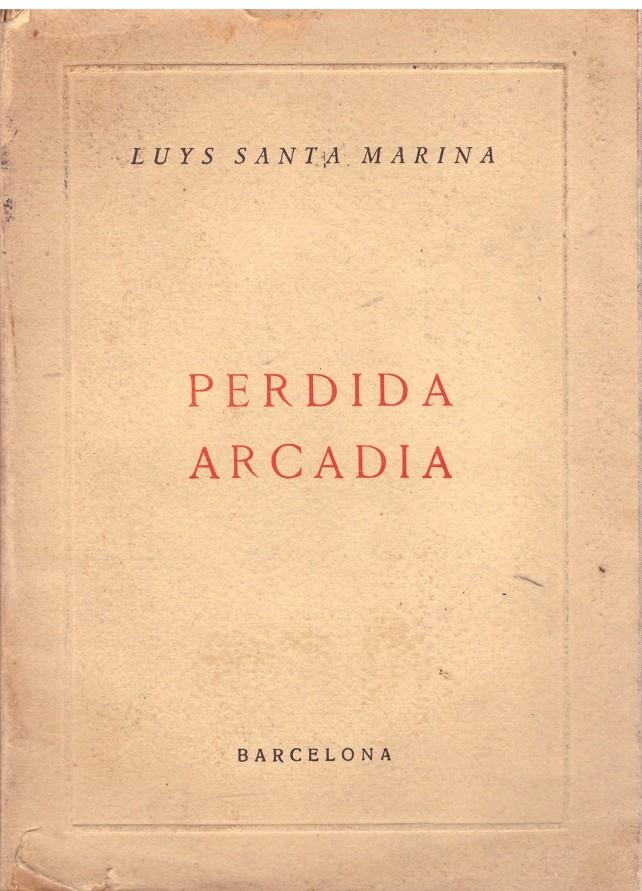 PERDIDA Y ARCADIA | 9999900174083 | Santa Marina, Luys | Llibres de Companyia - Libros de segunda mano Barcelona