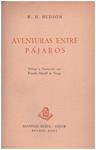 AVENTURAS ENTRE PAJAROS | 9999900226133 | Hudson, H. W | Llibres de Companyia - Libros de segunda mano Barcelona