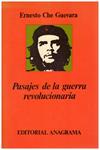 PASAJES DE LA GUERRA REVOLUCIONARIA | 9999900120363 | Che Guevara, Ernesto | Llibres de Companyia - Libros de segunda mano Barcelona