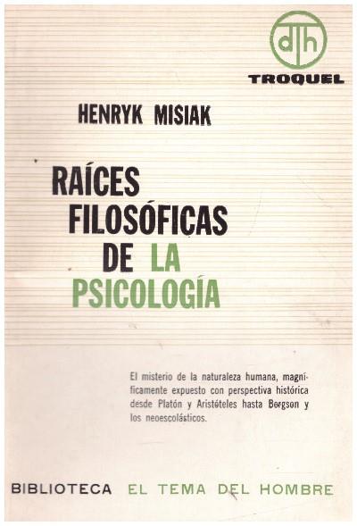 RAICES FILOSOFICAS DE LA PSICOLOGIA | 9999900231410 | Misiak, Henryk | Llibres de Companyia - Libros de segunda mano Barcelona