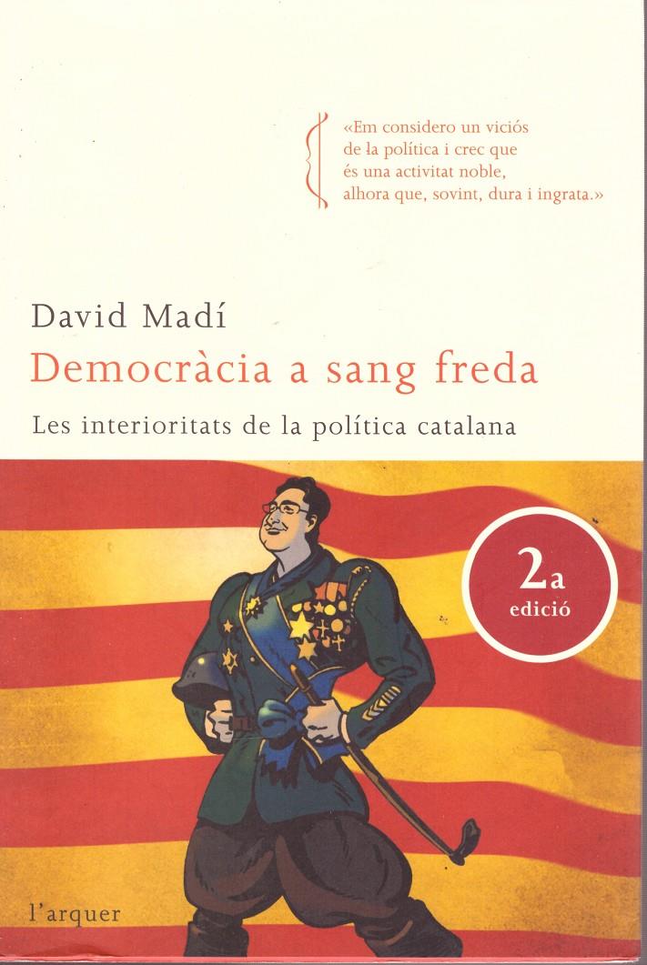 DEMOCRACIA A SANG FREDA | 9999900065718 | Madí, David | Llibres de Companyia - Libros de segunda mano Barcelona