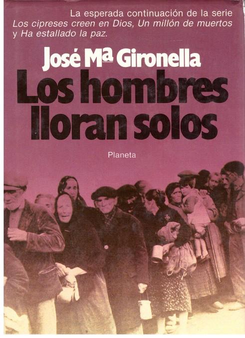 LOS HOMBRES LLORAN SOLOS | 9999900020540 | Gironella, Jose Mª | Llibres de Companyia - Libros de segunda mano Barcelona