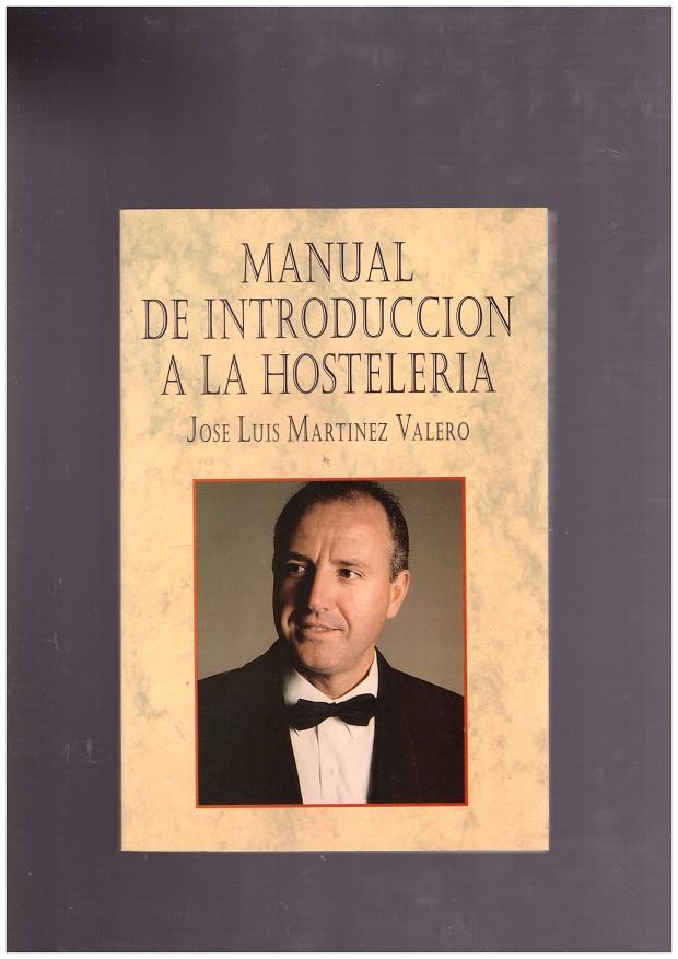 MANUAL DE INTRODUCCION A LA HOSTELERIA. | 9999900015928 | Martínez Valero, José Luis. | Llibres de Companyia - Libros de segunda mano Barcelona
