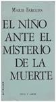 EL NIÑO ANTE EL MISTERIO DE LA MUERTE | 9999900132281 | Fargues, Marie | Llibres de Companyia - Libros de segunda mano Barcelona