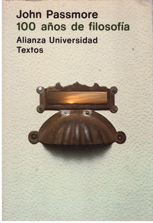 100 AÑOS DE FILOSOFIA | 9999900177572 | PASSMORE, JOHN | Llibres de Companyia - Libros de segunda mano Barcelona