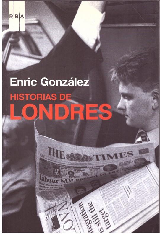 Historias de londres | 9999900196436 | GONZALEZ TORRALBA, ENRIC | Llibres de Companyia - Libros de segunda mano Barcelona