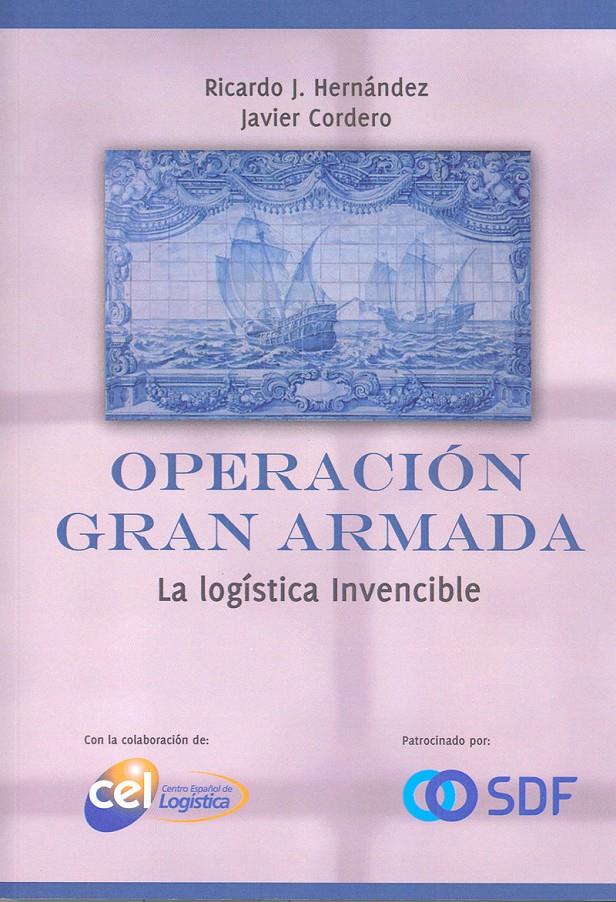 Operación Gran Armada | 9999900167818 | Cordero Bravo, Javier / Hernández Asensio, Ricardo | Llibres de Companyia - Libros de segunda mano Barcelona