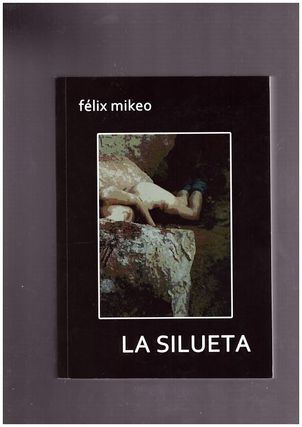 La silueta | 9999900169638 | Mikeo Azpíroz, Félix | Llibres de Companyia - Libros de segunda mano Barcelona