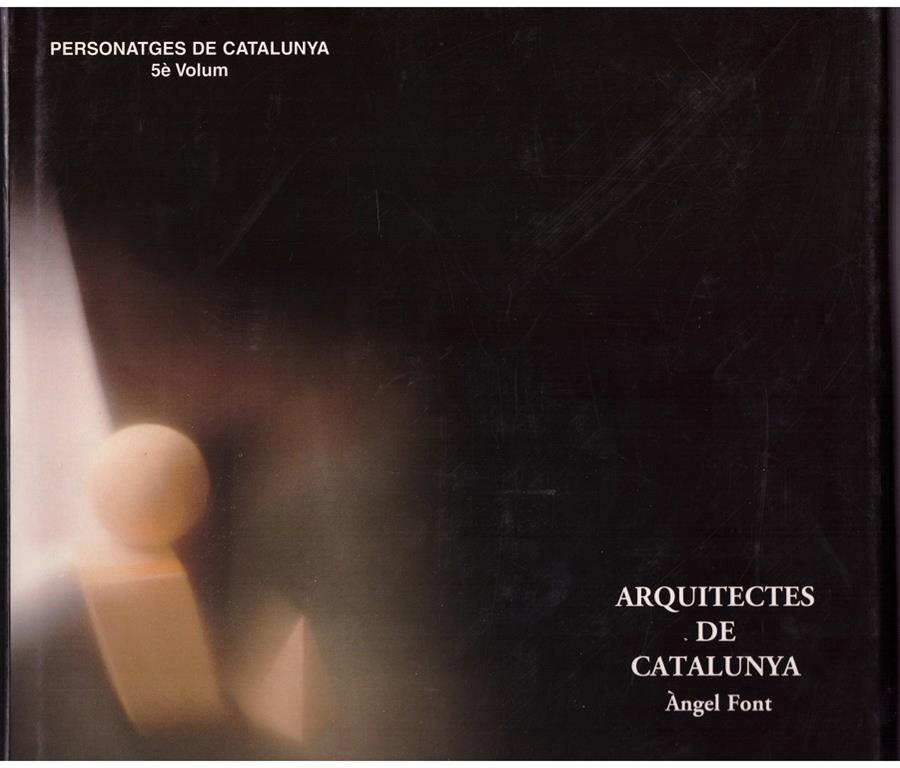 ARQUITECTES DE CATALUNYA | 9999900152678 | Font, Àngel. | Llibres de Companyia - Libros de segunda mano Barcelona