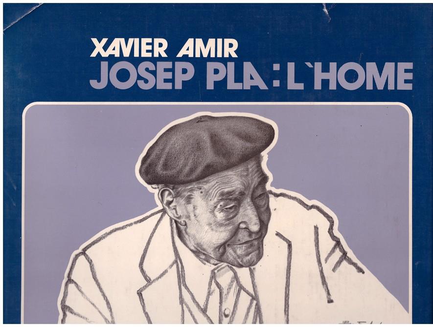 JOSEP PLA, L'HOME | 9999900120943 | Amir, Xavier. | Llibres de Companyia - Libros de segunda mano Barcelona