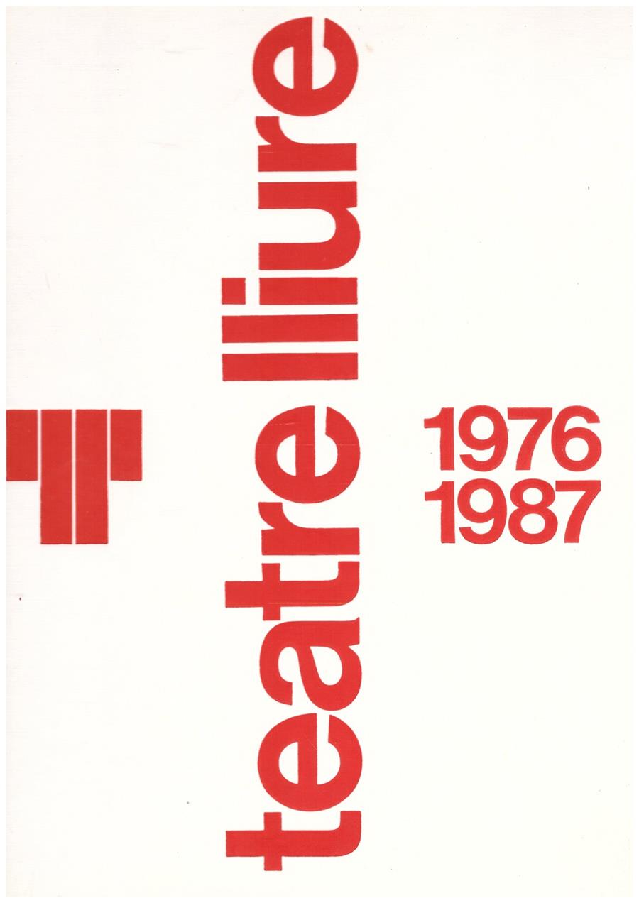 TEATRE LLIURE 1976-1987 | 9999900204445 | AAVV. | Llibres de Companyia - Libros de segunda mano Barcelona