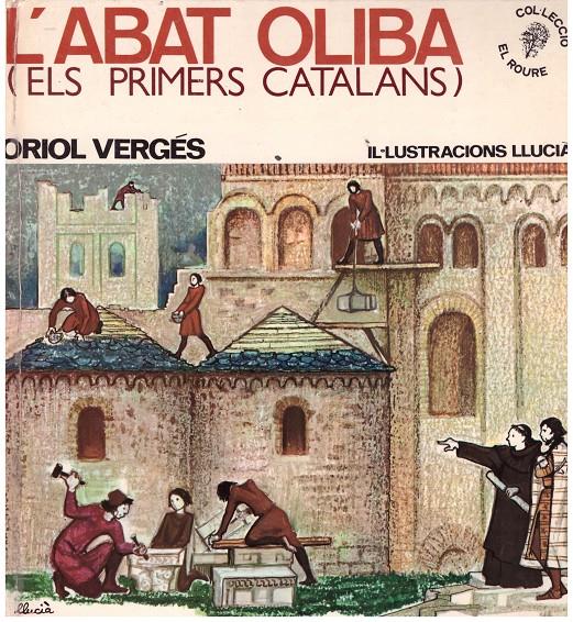 L'ABAT OLIBA. (Els Primers Catalans). | 9999900013979 | Vergés, Oriol. | Llibres de Companyia - Libros de segunda mano Barcelona