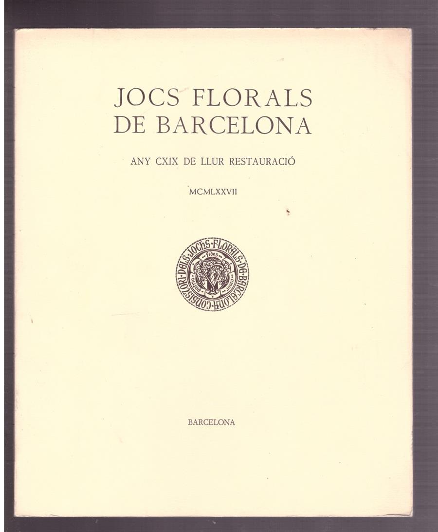 JOCS FLORALS DE BARCELONA. Any CXIX de Llur Restauració. MCMLXXVII. | 9999900013931 | Llibres de Companyia - Libros de segunda mano Barcelona
