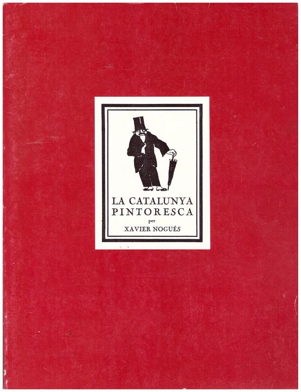LA CATALUNYA PINTORESCA | 9999900125375 | Nogués, Xavier | Llibres de Companyia - Libros de segunda mano Barcelona