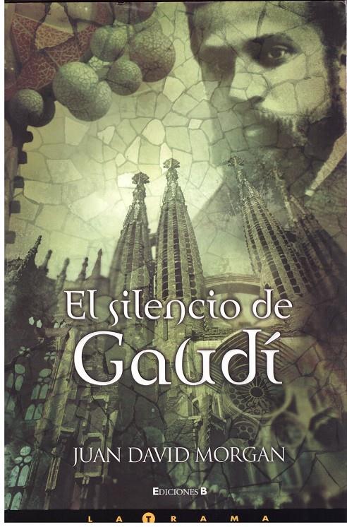 EL SILENCIO DE GAUDI | 9999900179286 | MORGAN, JUAN DAVID | Llibres de Companyia - Libros de segunda mano Barcelona