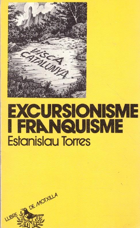 EXCURSIONISME I FRANQUISME | 9999900132106 | Torres, Estalisnau | Llibres de Companyia - Libros de segunda mano Barcelona