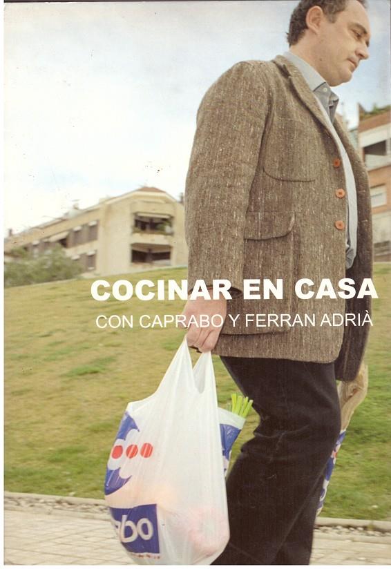 COCINAR EN CASA - CON CAPRABO Y FERRAN ADRIA | 9999900198089 | Adria, Ferran | Llibres de Companyia - Libros de segunda mano Barcelona