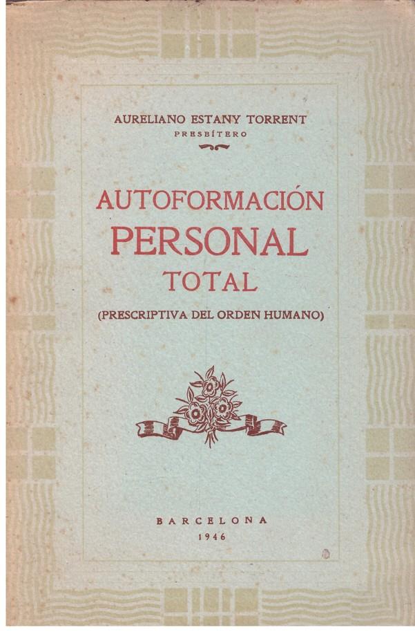 AUTOFORMACION PERSONAL TOTAL | 9999900197310 | Estany Torrent, Aureliano | Llibres de Companyia - Libros de segunda mano Barcelona