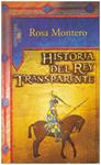 Historia del Rey Transparente | 9999900210477 | Montero, Rosa | Llibres de Companyia - Libros de segunda mano Barcelona