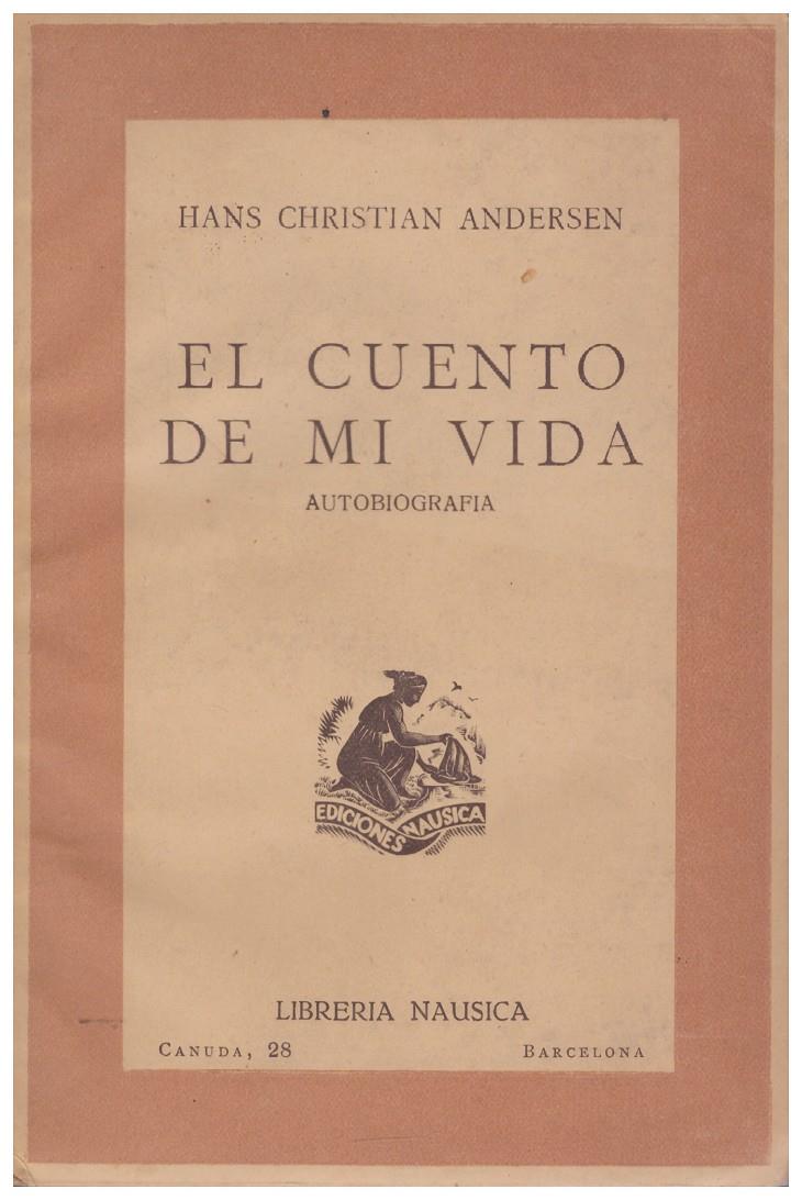 EL CUENTO DE MI VIDA | 9999900181975 | Andersen, Hans Christian | Llibres de Companyia - Libros de segunda mano Barcelona