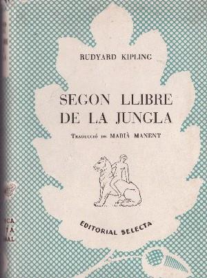 SEGON LLIBRE DE LA JUNGLA | 9999900226253 | Kipling, Rudyard | Llibres de Companyia - Libros de segunda mano Barcelona